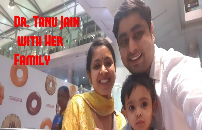 Dr. Tanu Jain : A Responsible, Self-Motivated Medical Doctor 